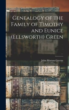 portada Genealogy of the Family of Timothy and Eunice (Ellsworth) Green