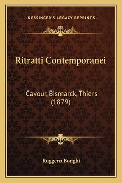 portada Ritratti Contemporanei: Cavour, Bismarck, Thiers (1879) (en Italiano)