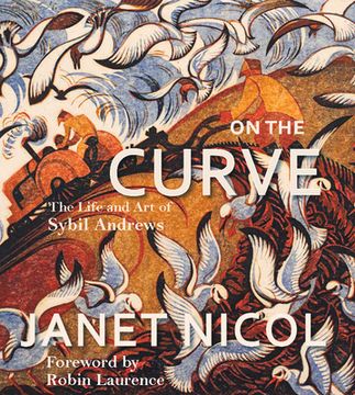 portada On the Curve: The Life and art of Sybil Andrews (in English)