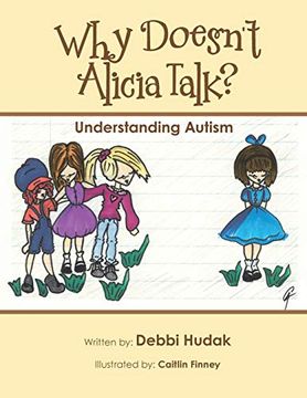 portada Why Doesn't Alicia Talk? Understanding Autism (en Inglés)