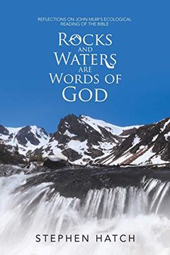 portada Rocks and Waters are Words of God: Reflections on John Muir's Ecological Reading of the Bible (in English)