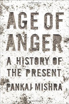 portada Age of Anger: A History of the Present (en Inglés)
