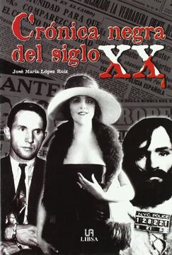 Cronica negra del siglo XX