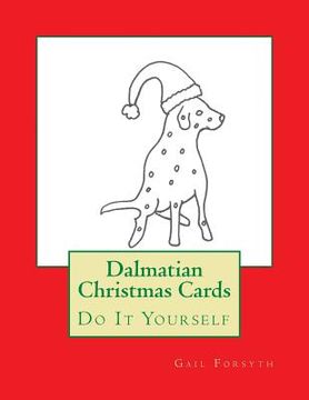 portada Dalmatian Christmas Cards: Do It Yourself (en Inglés)