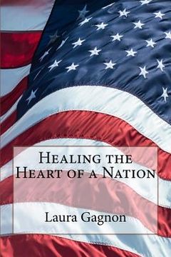 portada Healing the Heart of a Nation (en Inglés)