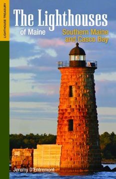 portada The Lighthouses of Maine: Southern Maine and Casco Bay (Lighthouse Treasury)