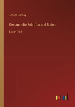 portada Gesammelte Schriften und Reden: Erster Theil (in German)