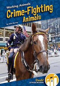 portada Crime-Fighting Animals (Working Animals) (en Inglés)
