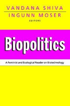 portada biopolitics: a feminist and ecological reader on biotechnology (en Inglés)