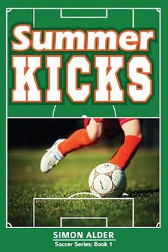portada Summer Kicks: The Soccer Series #1 (en Inglés)