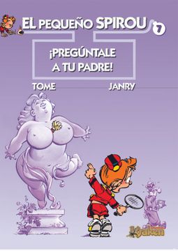 portada El Pequeño Spirou 7: Preguntale a tu Padre! (in Spanish)