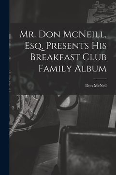 portada Mr. Don McNeill, Esq. Presents His Breakfast Club Family Album (en Inglés)