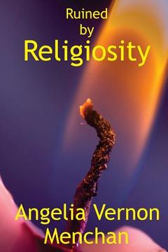 portada Ruined by Religiosity (en Inglés)