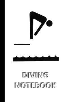 portada DIVING NOTEBOOK [ruled Notebook/Journal/Diary to write in, 60 sheets, Medium Size (A5) 6x9 inches]: SPORT Notebook for fast/simple saving of instructi (in English)