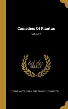 portada Comedies Of Plautus; Volume 2 (en Inglés)