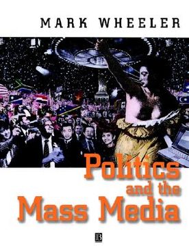 portada politics and the mass media: an introduction (en Inglés)