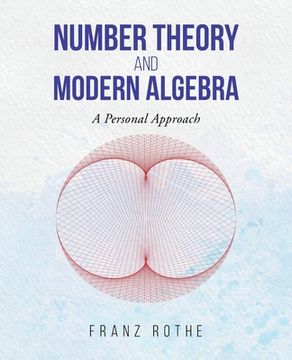 portada Number Theory and Modern Algebra: A Personal Approach 