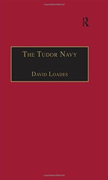 portada The Tudor Navy: An Administrative, Political and Military History (Hispanic Classics,) (en Inglés)