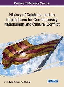 portada History of Catalonia and Its Implications for Contemporary Nationalism and Cultural Conflict (en Inglés)