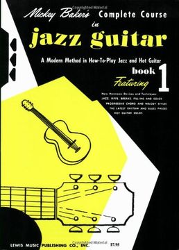 portada Mickey Baker's Complete Course in Jazz Guitar: Book 1 (Ashley Publications) (en Inglés)