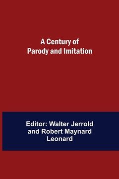 portada A Century of Parody and Imitation (en Inglés)