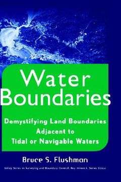 portada water boundaries: demystifying land boundaries adjacent to tidal or navigable waters (en Inglés)