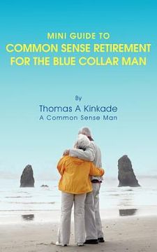 portada mini guide to common sense retirement for the blue collar man