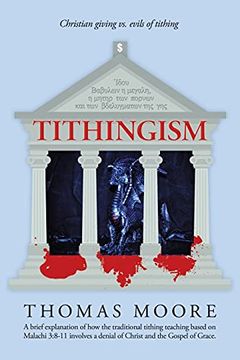 portada Tithingism: Christian Giving vs. Evils of Tithing (in English)