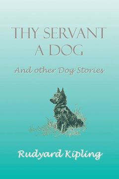 portada Thy Servant a Dog and Other Dog Stories (en Inglés)