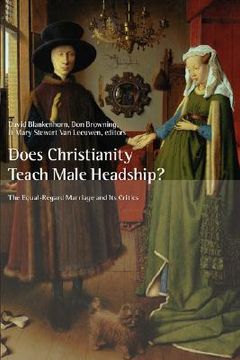 portada does christianity teach male headship?: the equal-regard marriage and its critics (en Inglés)