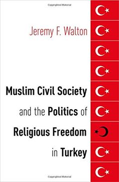 portada Muslim Civil Society and the Politics of Religious Freedom in Turkey (AAR Religion, Culture, and History)