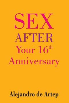portada Sex After Your 16th Anniversary (en Inglés)