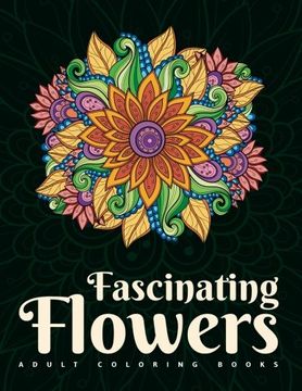portada Adult Coloring Books: Fascinating Flowers