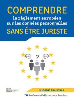 portada Comprendre le règlement européen sur les données personnelles sans être juriste (en Francés)