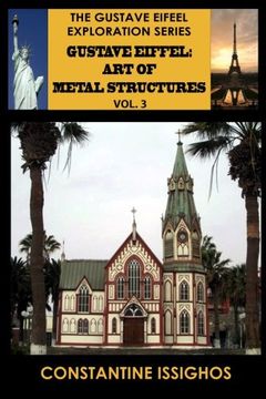 portada Gustave Eiffel: Art of Metal Structures, 3: Gustave Eiffel Exploration Series (en Inglés)