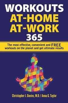 portada Workouts: At-Home At-Work 365: The Most Effective, Convenient, and FREE Workouts on the Planet and Get Ultimate Results