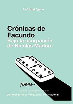 portada Crónicas de Facundo. Bajo la Usurpación de Nicolás Maduro (in Spanish)