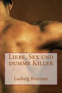portada Liebe, Sex und dumme Killer (en Alemán)