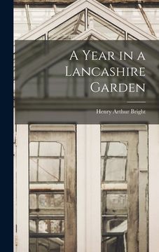 portada A Year in a Lancashire Garden (en Inglés)