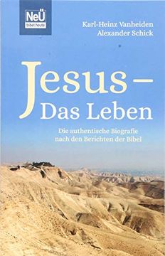 portada Jesus - das Leben: Die Authentische Biografie Nach den Berichten der Bibel (en Alemán)
