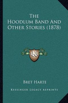 portada the hoodlum band and other stories (1878) (en Inglés)