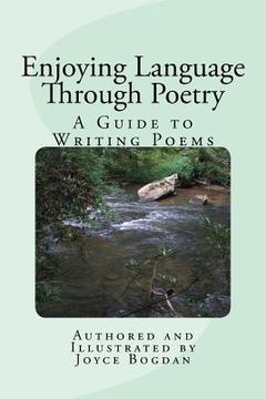 portada Enjoying Language Through Poetry: A Guide to Writing Poems (en Inglés)