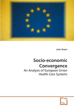 portada Socio-economic Convergence: An Analysis of European Union Health Care Systems