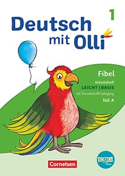 portada Deutsch mit Olli Erstlesen 1. Schuljahr. Arbeitsheft Leicht / Basis Inkl. Grundschrift-Lehrgang (en Alemán)
