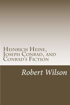 portada Heinrich Heine, Joseph Conrad, and Conrad's Fiction