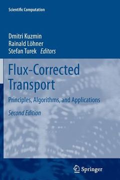 portada Flux-Corrected Transport: Principles, Algorithms, and Applications (en Inglés)