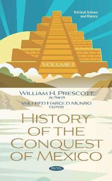 portada History of the Conquest of Mexico. Volume 1 (Political Science and History) 