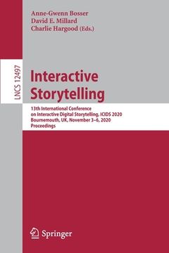 portada Interactive Storytelling: 13th International Conference on Interactive Digital Storytelling, Icids 2020, Bournemouth, Uk, November 3-6, 2020, Pr