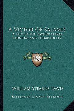 portada a victor of salamis: a tale of the days of xerxes, leonidas and themistocles (in English)