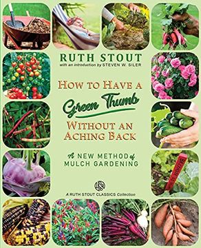portada How to Have a Green Thumb Without an Aching Back: A new Method of Mulch Gardening (Mulch Queen) (en Inglés)